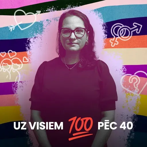 «Uz visiem 100 pēc 40.» Jaunas attiecības pusmūžā – ne vienmēr viegli #12