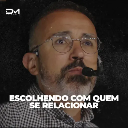 ESCOLHENDO COM QUEM SE RELACIONAR