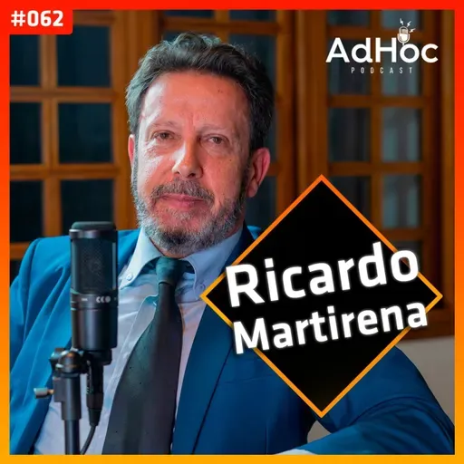 Ricardo Martirena Advogado e Delegado Apos. - AdHoc Podcast #062