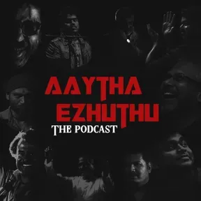 Aaytha Ezhuthu The Podcast