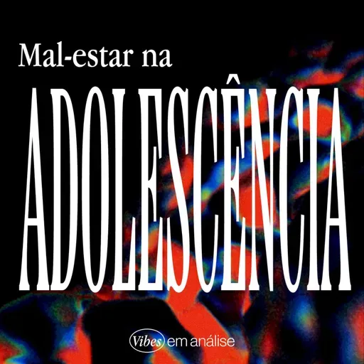 MAL-ESTAR NA ADOLESCÊNCIA