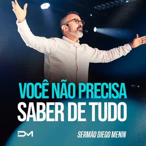 VOCÊ NÃO PRECISA SABER DE TUDO