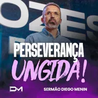 PERSEVERANÇA UNGIDA!