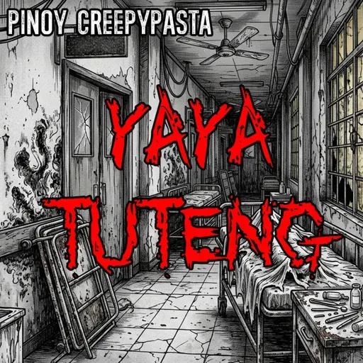 YAYA TUTENG - Pinoy Creepypasta
