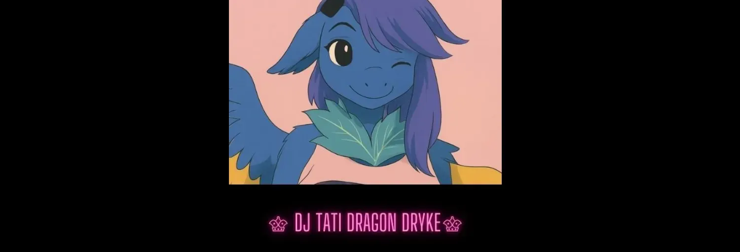 DJ Tati Dragon Dryke