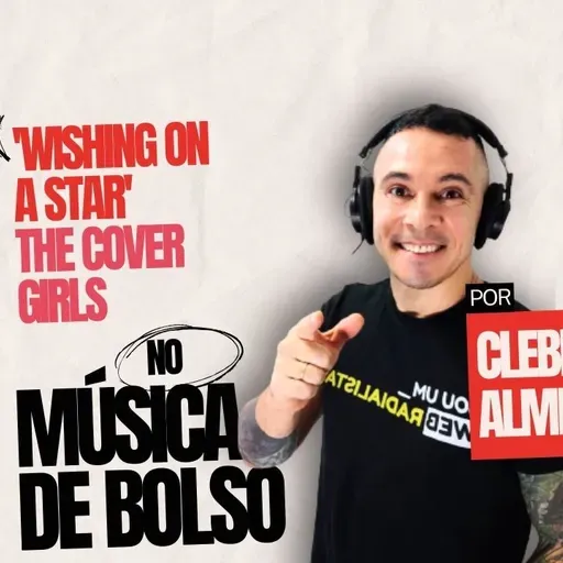 The Cover Girls – Wishing On A Star nes edição do Podcast Música de Bolso