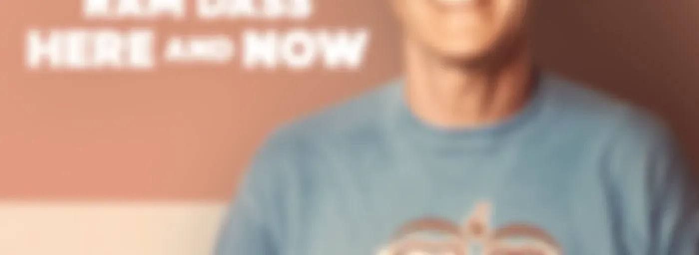 Ram Dass Here And Now