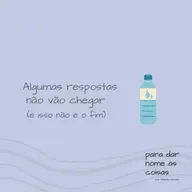 S07EP297 - Algumas respostas não vão chegar (e isso não é o fim)