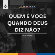 QUEM É VOCE QUANDO DEUS DIZ NÃO? - Ev. Thayrine Teles