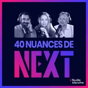 40 nuances de Next - les champions de la French Tech