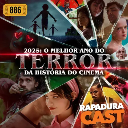 RapaduraCast 886 - Terror no Cinema em 2025! Um Ano Histórico!!!!