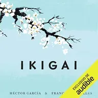Ikigai -  Héctor García ,  Fransec Miralles
