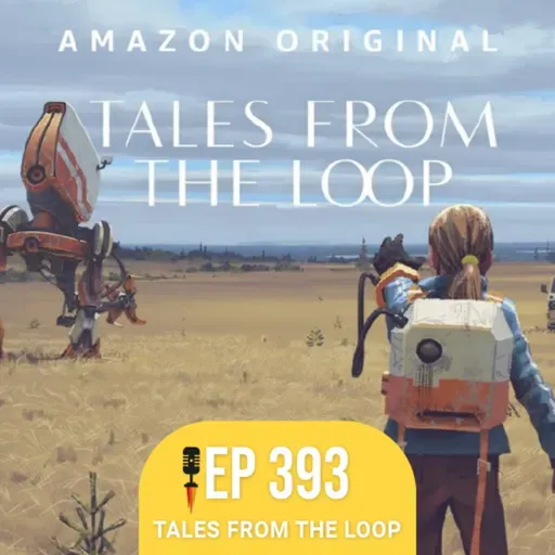 #393 - Tales from the Loop - Rapidão Séries de TV