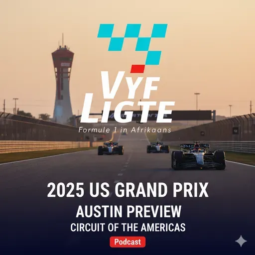 Vyf Ligte | Episode 41 Preview 2025 US Grand Prix