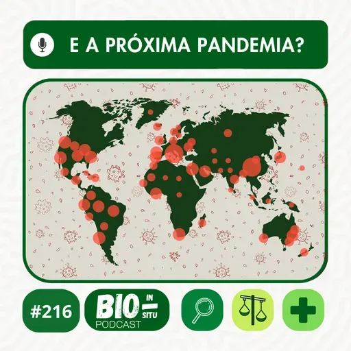 216 - E a próxima pandemia?