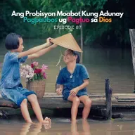 Ang Probisyon Moabot Kung Adunay Pagpaubos ug Pagtuo sa Dios