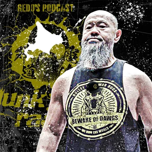 外道選手のPodcast『Junk Yard Radio』#18「外道と北海道と超人との一騎打ち。」