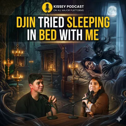 DJin tried sleeping in bed with me | ft. neha | Kissey podcast