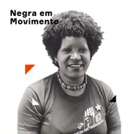 Lélia Gonzalez | 4. Negra em Movimento