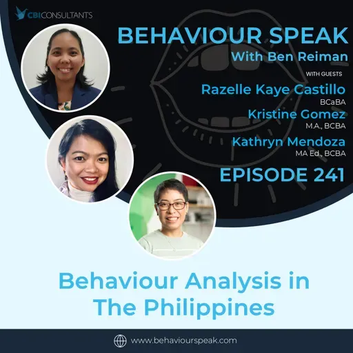Episode 241: Behaviour Analysis in The Philippines with Razelle Kaye Castillo, BCaBA, Kristine Gomez M.A., BCBA, & Kathryn Mendoza, MA Ed., BCBA