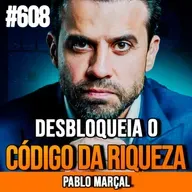 PABLO MARÇAL | O CÓDIGO DA TRANSFERÊNCIA DE RIQUEZA | INSIGHTCAST #608