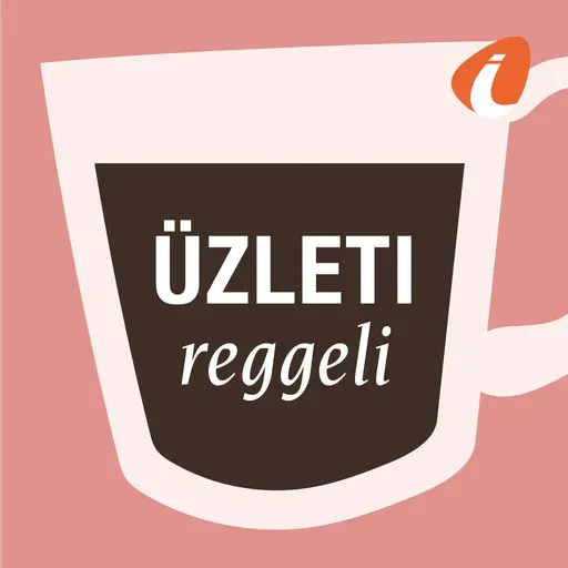 Az Üzleti reggeli magazin 2026. március 9-i adása