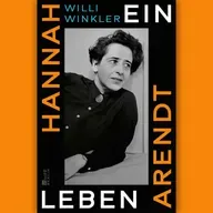 Willi Winkler: "Hannah Arendt. Ein Leben"