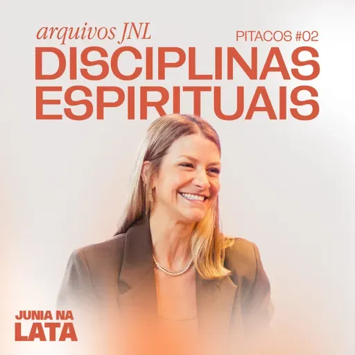 ARQUIVOS JNL: Pitacos #02 – Disciplinas Espirituais