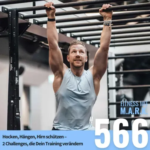 Hocken, Hängen, Hirn schützen – 2 Challenges, die Dein Training verändern (#566)