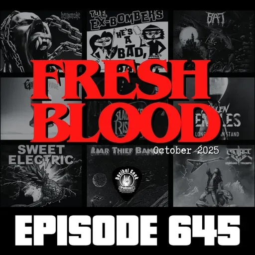 Fresh Blood October 2025 - Ep645