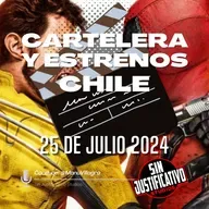 Cartelera y Estrenos Chile - 25 Julio 2024: Deadpool & Wolverine
