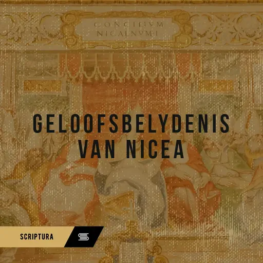 Die Reformasie - Die Geloofsbelydenis van Nicea