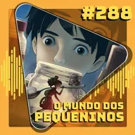 #288 Arriety - O Mundo dos Pequeninos