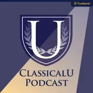 Episode 37: Education as Soul Craft: Three Leaders in Conversation as Catholic, Orthodox, and Anglican Classical Teachers