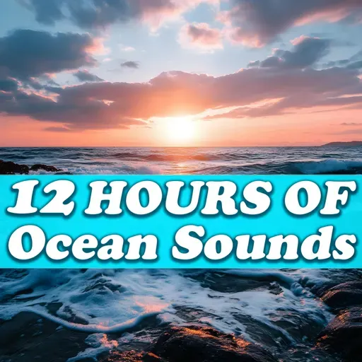 Gentle Waves Retreat - 12 Hours of Ocean Relaxation
