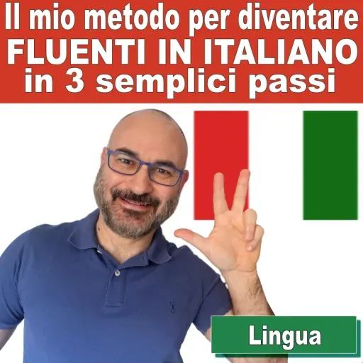 167: Il mio metodo per diventare fluenti in italiano in 3 semplici passi