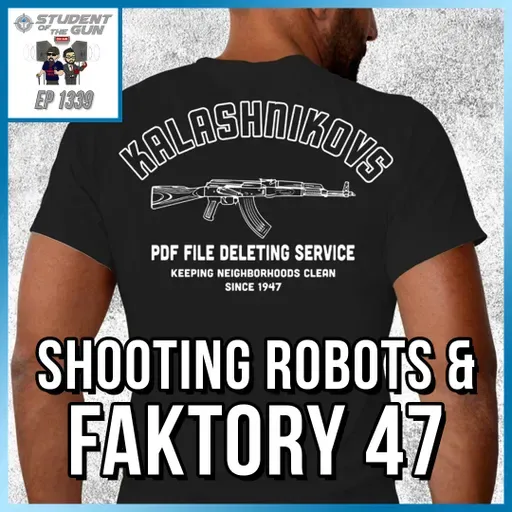 Shooting Robots & Faktory 47 | SOTG 1339