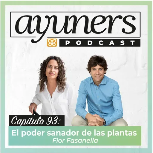 93. El poder sanador de las plantas, Flor Fasanella