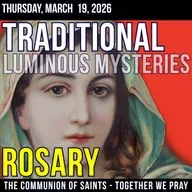 TRADITONAL ROSARY - SLOW PACED - Luminous Mysteries of the Rosary - Thursday, March 19, 2026