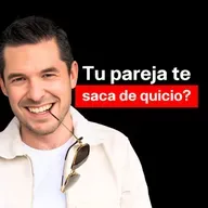 Cosas que te sacan de quicio de tu pareja | Jorge Lozano H.