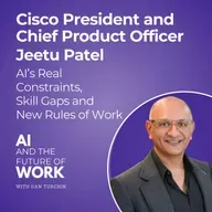 363: Cisco President and Chief Product Officer Jeetu Patel on AI’s Real Constraints, Skill Gaps, and the New Rules of Work