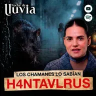 ÚLTIMA HORA: H4NTAV1RUS | La sabiduría chamánica que apareció en dos casos al límite