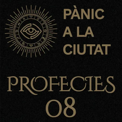 Pànic a la Ciutat - Profecies 08
