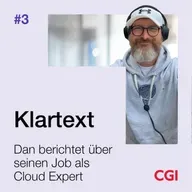 Folge 3: Einblick in die Rolle des Cloud Experten bei CGI