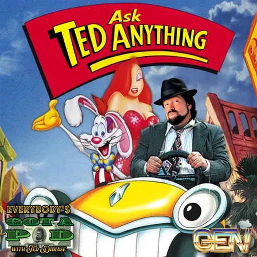 Episode 153: Ask Ted Anything 30