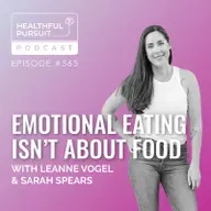 Emotional Eating Isn't About Food with Sarah Spears