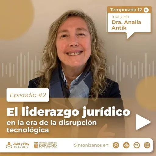 El liderazgo jurídico en la era de la disrupción tecnológica | Dra. Analía Antik