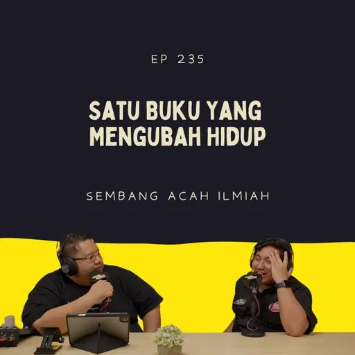 EP 235: Satu Buku Yang Mengubah Hidup