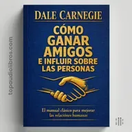 Cómo Influir En Las Personas (Dale Carnegie)