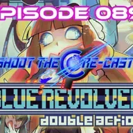 Episode 089 - Blue Revolver (November 2025)